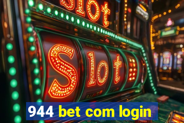 944 bet com login